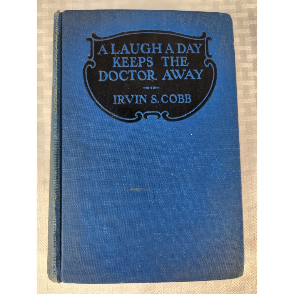 A Laugh A Day Keeps the Doctor Away Irvin S. Cobb 1923‎